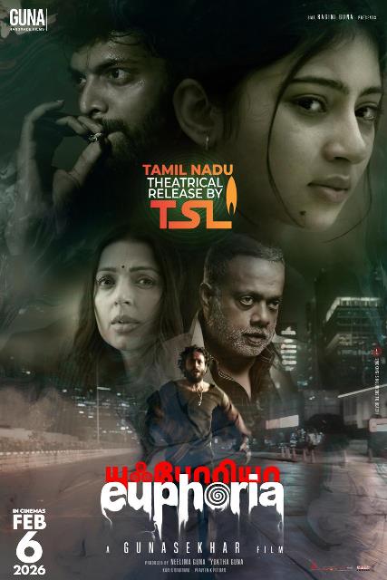 இயக்குநர் குணசேகரின் ‘யூஃபோரியா’ வெளியீட்டு தேதி அறிவிப்பு!